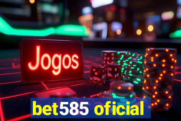 bet585 oficial